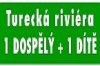 Dítě s jedním dospělým - Turecká riviéra